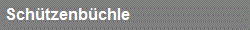 Schtzenbchle